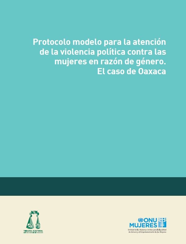 Protocolo Modelo Para La Atención De La Violencia Política Contra Las Mujeres En Razón De Género 6434